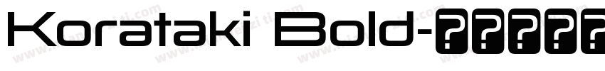 Korataki Bold字体转换